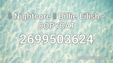 nightcore billie eilish copycat roblox id roblox  codes