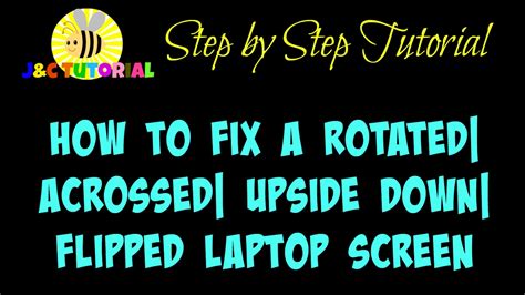 fix rotated acrossed upside  flipped laptop