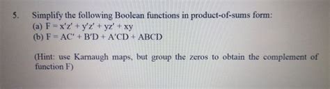 Solved 5 Simplify The Following Boolean Functions In Pro