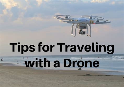 tips  traveling   drone   travelers  fly