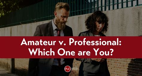 amateur v professional which one are you business 2 community
