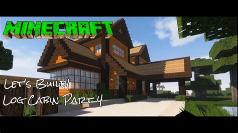minecraft lets build log cabin part  youtube