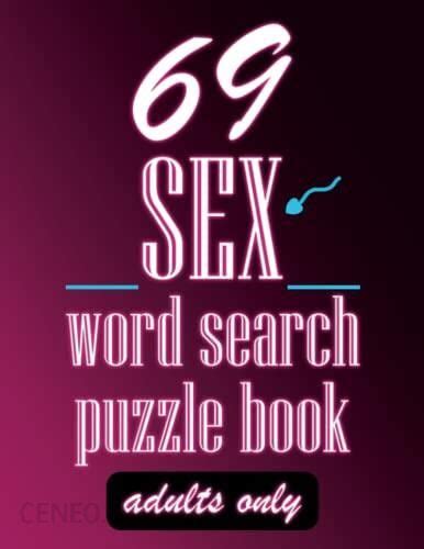 Sex Word Search Puzzle Book 69 Large Print Naughty Word Searches For