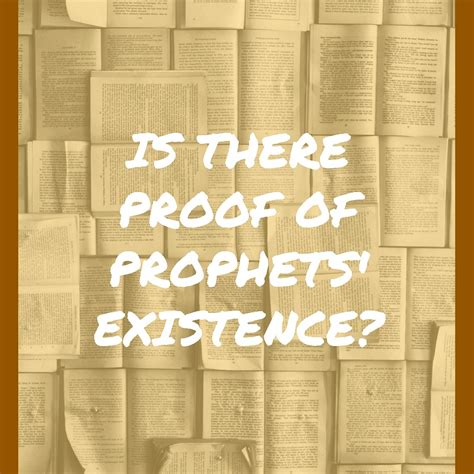 is there proof of prophets existence about islam