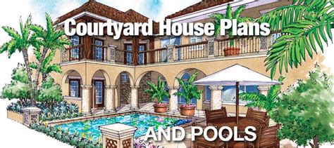 courtyard pool home plans plougonvercom