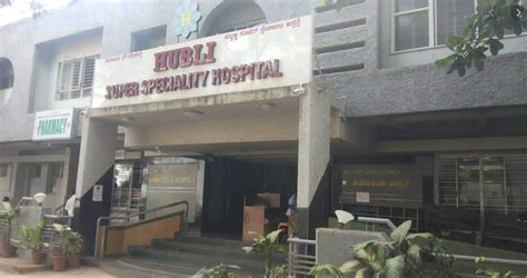hubli super specialty hospital hubballi dharwad mitra