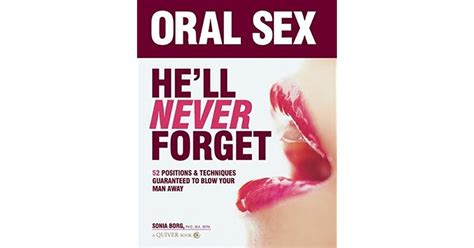 Oral Sex He Ll Never Forget By Sonia Borg