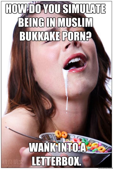 how do you simulate being in muslim bukkake porn wank into a letterbox sexy cereal girl