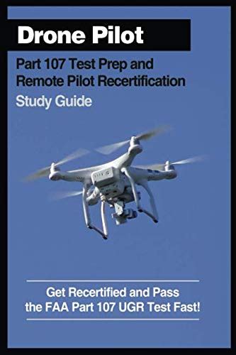 drone pilot part  test prep remote pilot recertification study guide