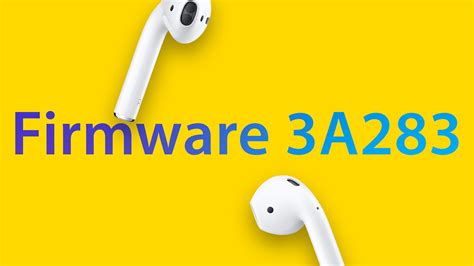 apple updates airpods   airpods pro firmware  version