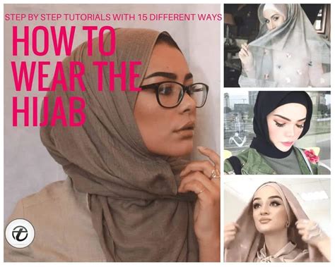 how to wear hijab step by step tutorial in 15 styles