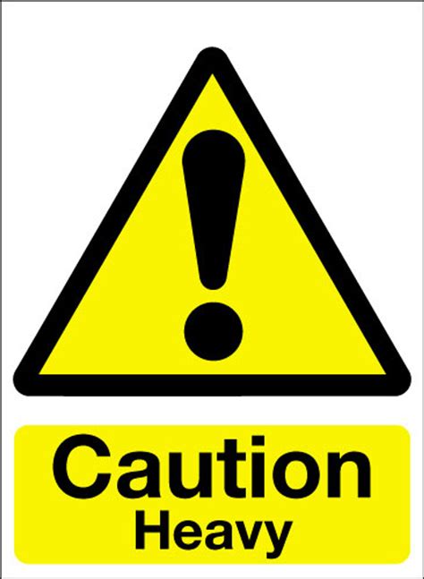 caution heavy sign signs  safety