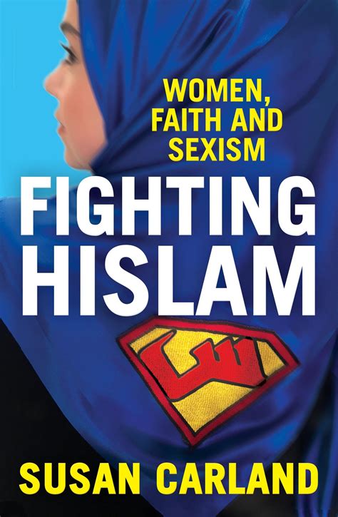 Fighting Hislam Women Faith And Sexism By Susan Carland · Au