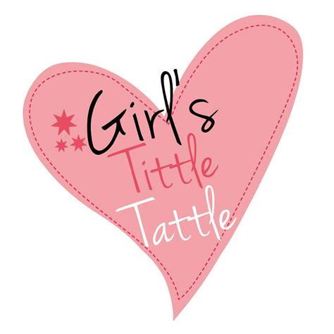 Girls Tittle Tattle