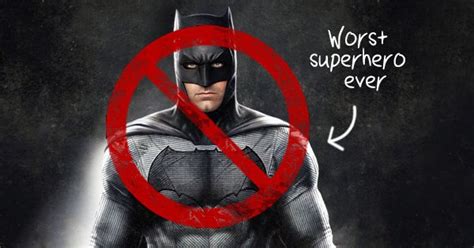 Here’s Why Batman Is Actually A Terrible Superhero Who