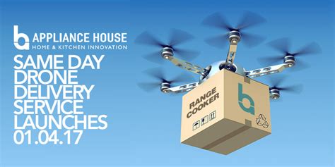 drone delivery service appliance house