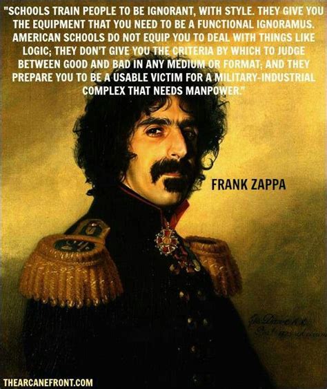 Frank Zappa Quotes Schooling A Useable Victim For A