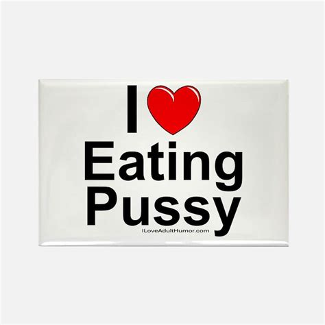 Eat Pussy Magnets Eat Pussy Refrigerator Magnets Cafepress