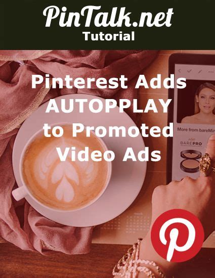 pinterest adds autoplay to promoted video ads pinterest tutorials