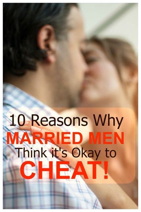 why do married men cheat on their wives 10 most common reasons married men who cheat