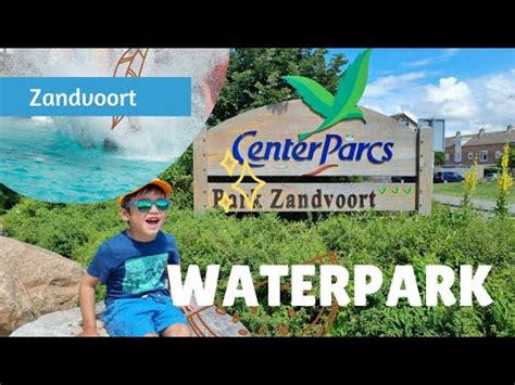 jentz loves centerparcs zandvoort water park  amsterdam youtube