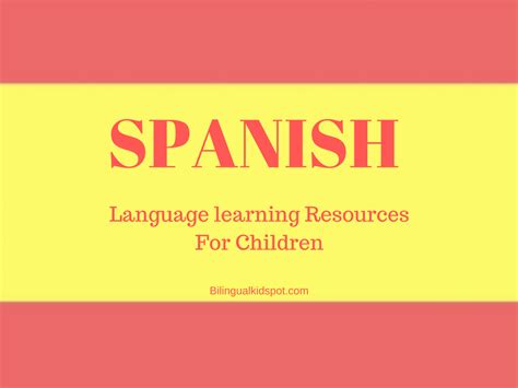 spanish language learning resources  children bilingual kidspot