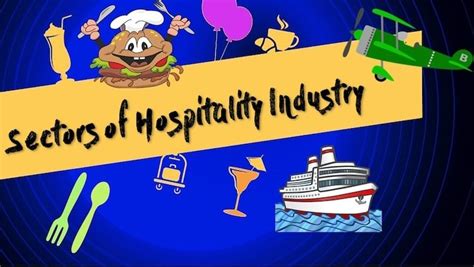 exploring  hospitality industry sectors    hospitality