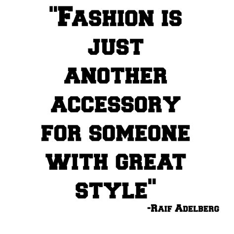 style quote   week raif adelberg fashionandstylepolice