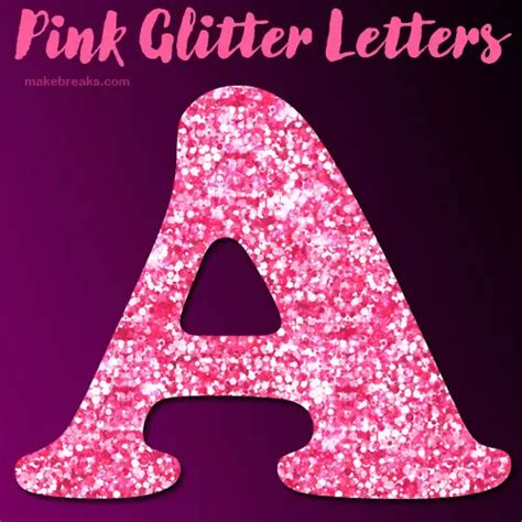 printable pink glitter letters    breaks