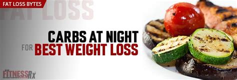 carbs at night for best weight loss fitnessrx for men
