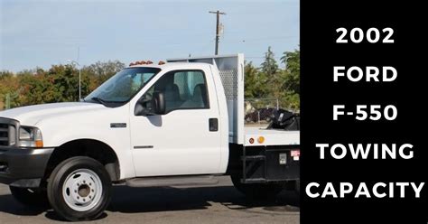 Exploring 2002 Ford F550 Towing Capacity With Full Towing Charts The