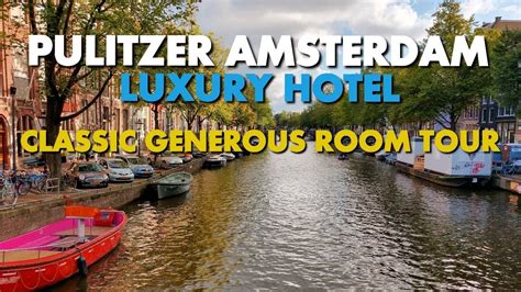 Best Hotel In Amsterdam Pulitzer Classic Generous Room Tour Youtube