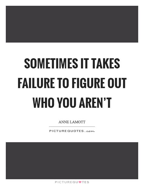 takes failure  figure    arent picture quotes