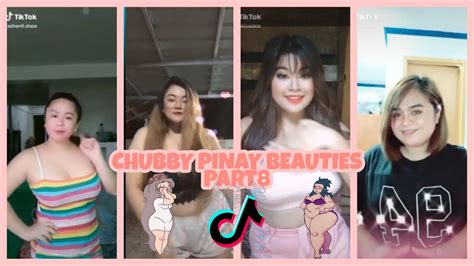 chubby pinay beauties part8 chubby girl tiktok compilation youtube