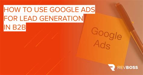 effective google ads bb lead generation campaigns proven strategies