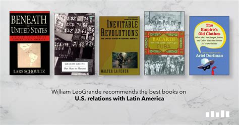 The Best Books On U S Relations With Latin America Five Books Expert