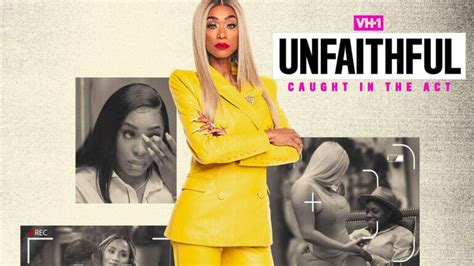 How To Watch New Episodes Of Vh1′s ‘caught In The Act Unfaithful