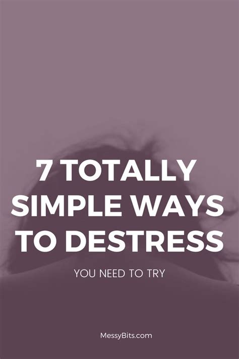 7 totally simple ways to destress you need to try messy bits ways