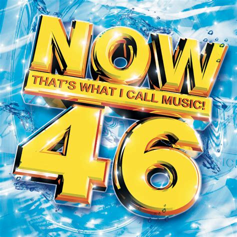 Now Thats What I Call Music 46 Now Thats What I Call Music