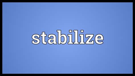 stabilize meaning youtube