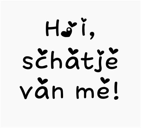 schatje diy quotes text quotes qoutes special love quotes learn dutch dutch words couples