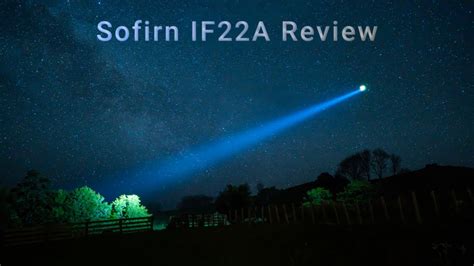 sofirn ifa review sft  lumens drone mounted footage youtube