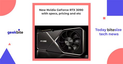 New Nvidia Geforce Rtx 3090 With Specs And Pricing And Etc Geekbite