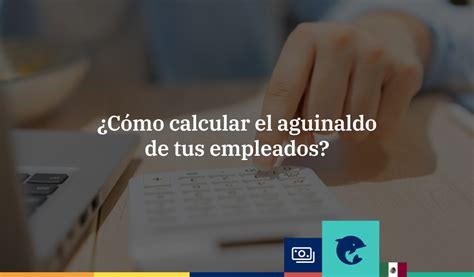 Aguinaldo ¿cómo Calcular El De Tus Empleados Infoautónomos México