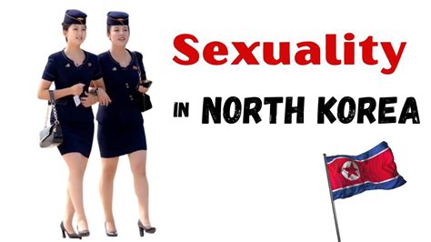 shocking facts about north korea s sexuality in 2021 north korea
