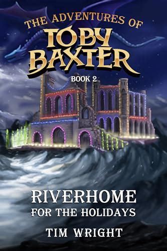 adventures  toby baxter book  riverhome   holidays  tim