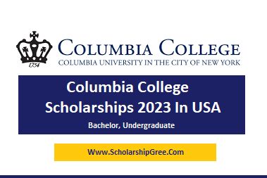 columbia college scholarships   usa scholarshipgreen