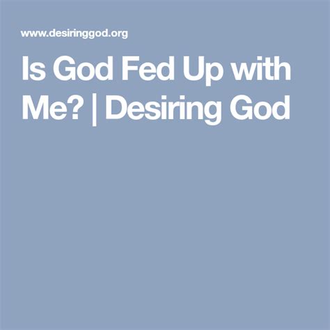 god fed    desiring god god fed  feeling hopeless