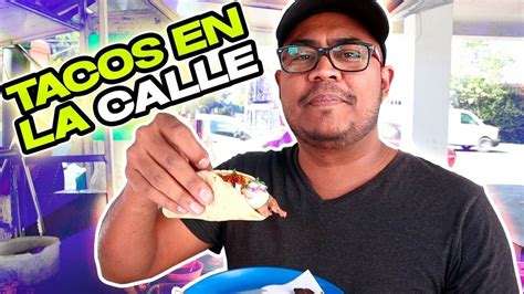 Probando Tacos En La Calle 🌮 Comida Mexicana 🌶🔥 Youtube