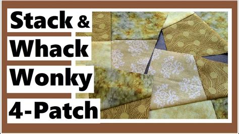stack whack wonky  patch quilt block tutorial youtube